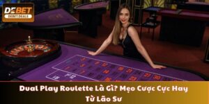Cách thức hoạt động của Dual Play Roulette